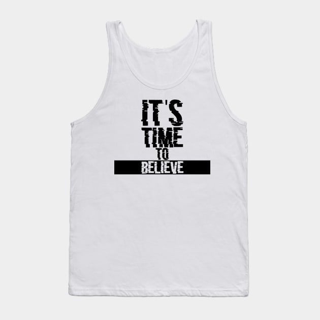 Its time to believe Tank Top by NekroSketcher